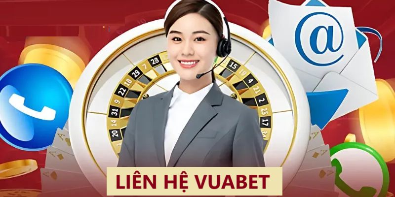 Liên hệ Vuabet là việc làm khó tránh khỏi khi tham gia nhà cái Liên hệ Vuabet là việc làm khó tránh khỏi khi tham gia nhà cái
