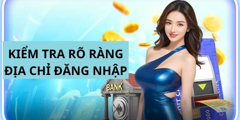 Người chơi cần kiểm tra rõ ràng nguồn gốc của địa chỉ đăng nhập Người chơi cần kiểm tra rõ ràng nguồn gốc của địa chỉ đăng nhập