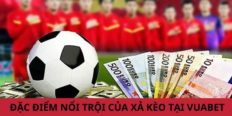 Khám phá một số đặc điểm của hình thức xả kèo tại Vuabet Khám phá một số đặc điểm của hình thức xả kèo tại Vuabet
