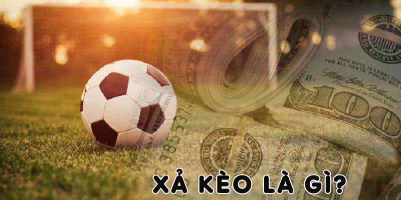 Tìm hiểu về hình thức xả kèo bóng đá ngày nay Tìm hiểu về hình thức xả kèo bóng đá ngày nay