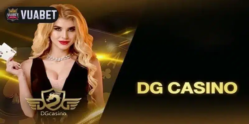Trải nghiệm cá cược đỉnh cao tại DG casino
